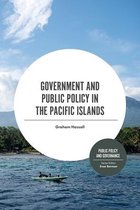 Public Policy and Governance- Government and Public Policy in the Pacific Islands