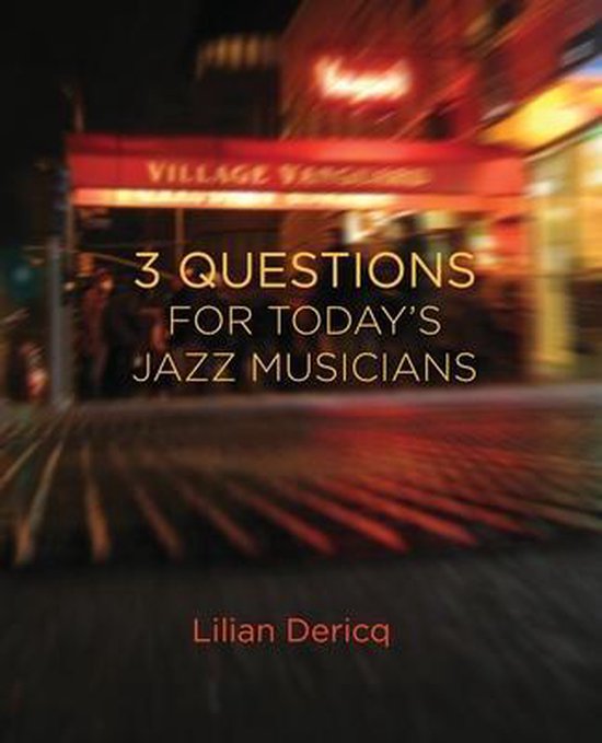3 Questions for Today's Jazz Musicians, Lilian Dericq 9781792323935