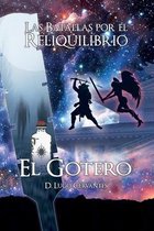 Las Batallas por el Reliquilibrio, El Gotero