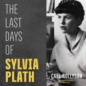 The Last Days of Sylvia Plath Lib/E