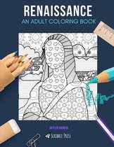 Renaissance: AN ADULT COLORING BOOK