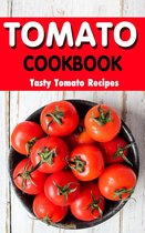 Tasty Tomato 1 - Tomato Cookbook