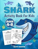 Shark Activity Books for Kids- Shark Activity Book For Kids Ages 4-8