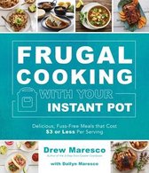 Frugal Cooking with Your Instant Pot (R)