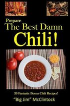 Prepare the Best Damn Chili!