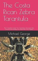 The Costa Rican Zebra Tarantula
