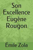 Son Excellence Eugene Rougon