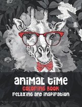 Animal Time - Coloring Book - Relaxing and Inspiration