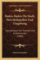 Baden-Baden Die Stadt, Ihre Heilquellen Und Umgebung