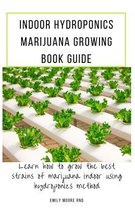 Indoor Hydroponics Marijuana Growing Book Guide