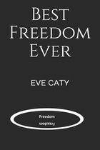 Best Freedom Ever