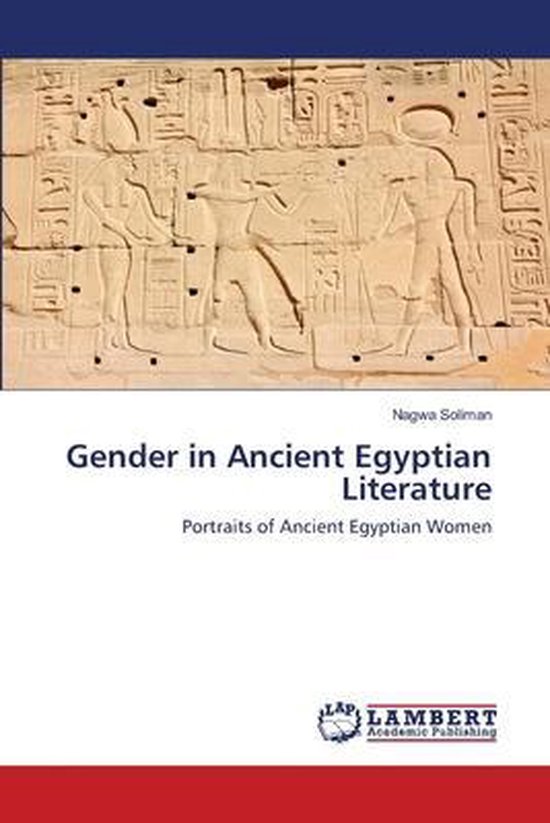 Gender In Ancient Egyptian Literature 9786202518413 Nagwa Soliman Boeken Bol 7381