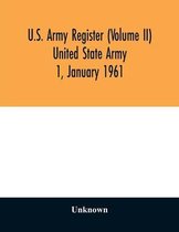 U.S. Army register (Volume II) United State Army 1, January 1961