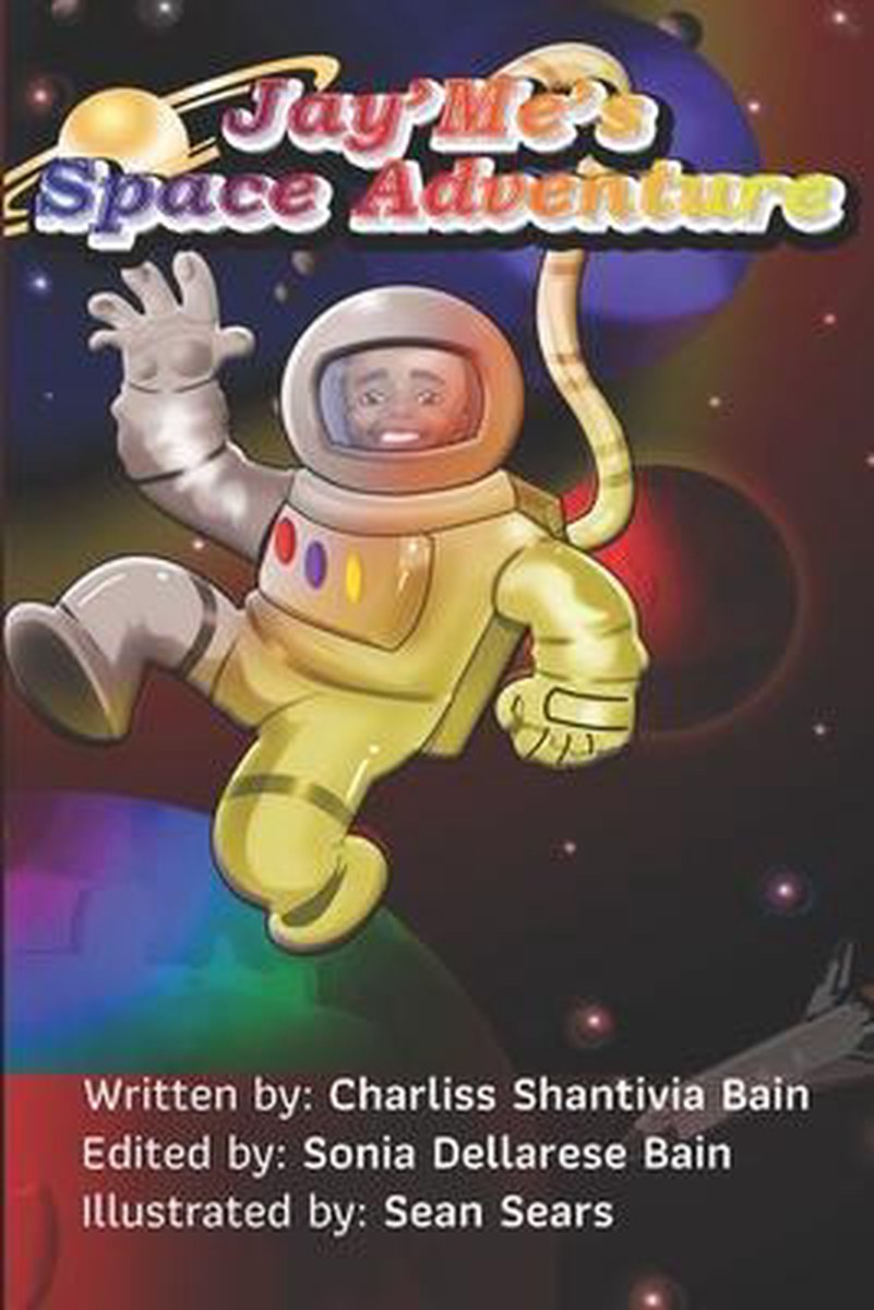 Jay'Me's Space Adventure - Charliss Shantivia Bain