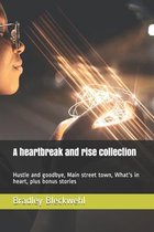 A heartbreak and rise collection