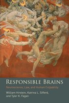 Responsible Brains – Neuroscience, Law, and Human Culpability