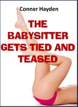 The Babysitter gets Tied and Teased