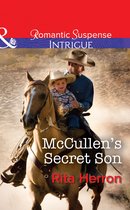 The Heroes of Horseshoe Creek 2 - McCullen's Secret Son (Mills & Boon Intrigue) (The Heroes of Horseshoe Creek, Book 2)