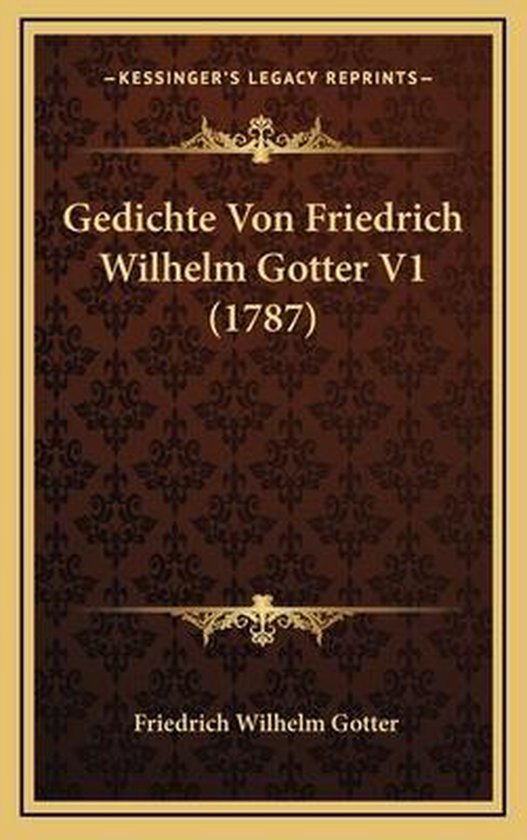 Gedichte Von Friedrich Wilhelm Gotter V1 (1787) Gedichte Von Friedrich