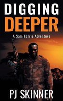 Sam Harris Adventure- Digging Deeper