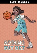 Jake Maddox Girl Sports Stories- Nothing But Net