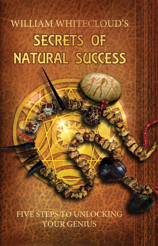 WILLIAM WHITECLOUD'S SECRETS OF NATURAL SUCCESS - cover