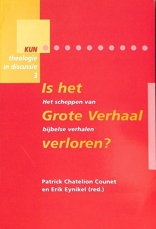 Boek 'Is het Grote Verhaal verloren?' met rode omslag, titel en auteursnamen in geel en wit.