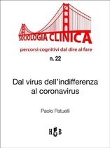 Sociologia Clinica 22 - Dal virus dell'indifferenza al Coronavirus