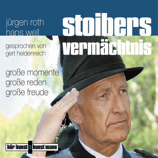 Stoibers Vermächtnis - Große Momente, große Reden, große ... - cover