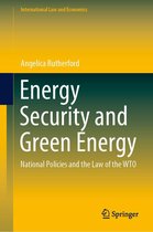 International Law and Economics - Energy Security and Green Energy