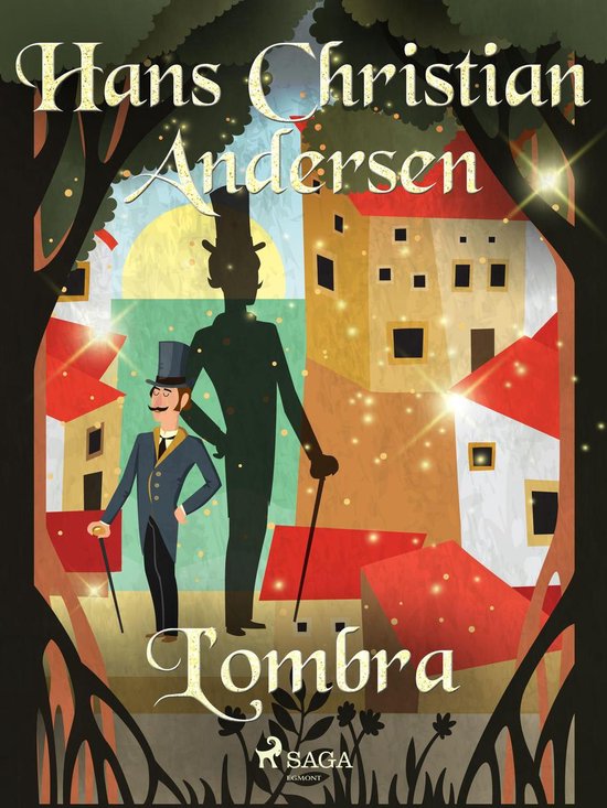Le fiabe di Hans Christian Andersen - L'ombra