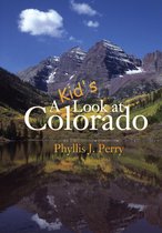 A Kid's Look at Colorado