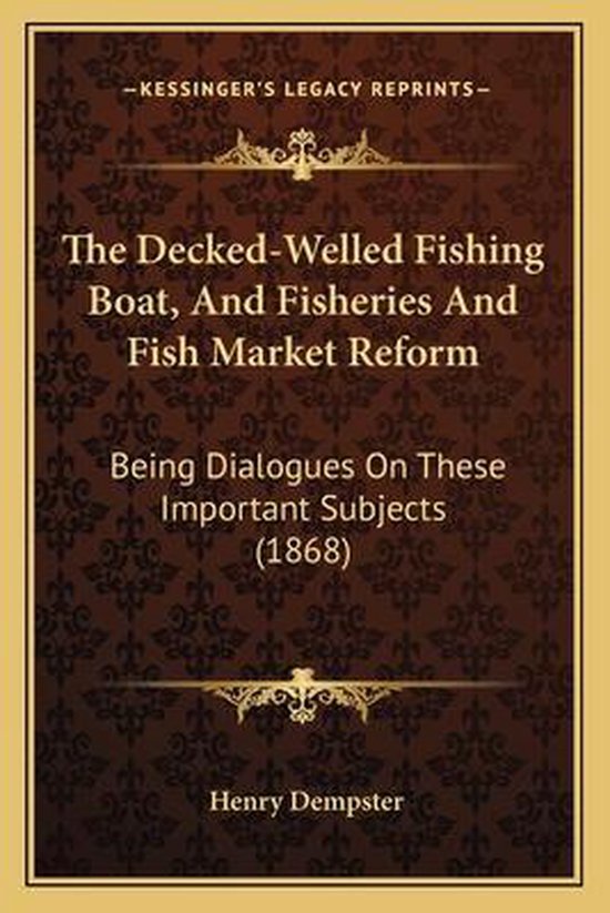 The Decked-Welled Fishing Boat, and Fisheries and Fish Market Reform