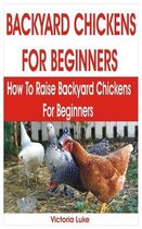 Backyard Chickens for Beginners