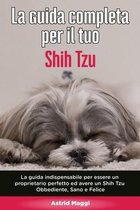 La Guida Completa per Il Tuo Shih Tzu