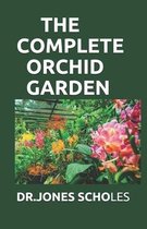 The Complete Orchid Garden