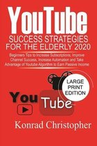 YouTube Success Strategies for The Elderly 2020