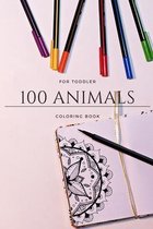 100 Animals for Toddler Coloring Book