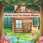 Kaylee And The House Mouse