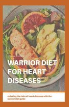 Warrior Diet for Heart Diseases