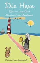 Abenteuer auf Ameland 1 - Die Hexe Rixt van het Oerd