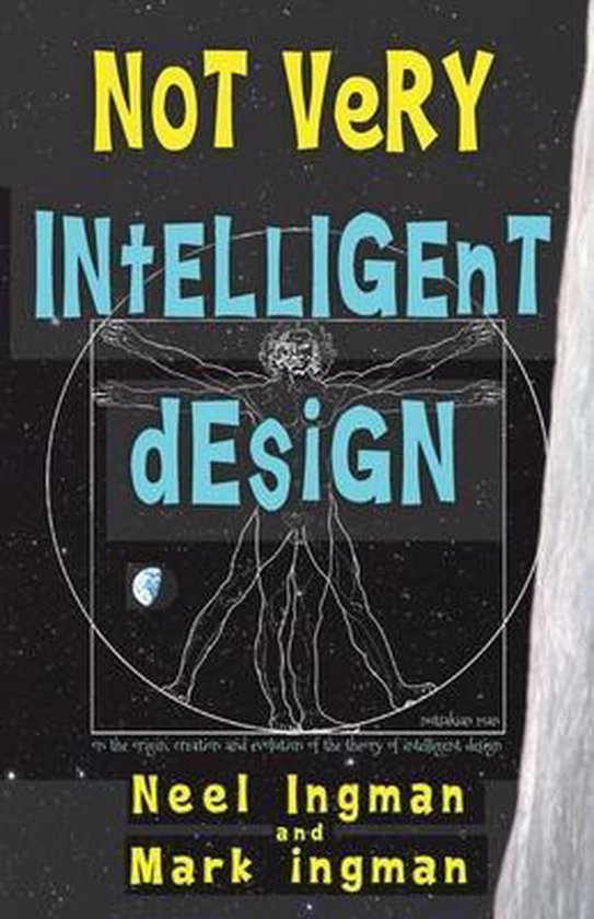 Not Very Intelligent Design- Not Very Intelligent Design