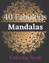 40 Fabulous Mandalas Coloring Book