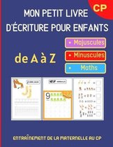 Mon Petit Livre d'Ecriture pour Enfants: Cahier de vacances des 3 ans et GS a CP - EN COULEURS - Exercices d'ecriture et de maths