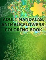 Mandalas Animals Flowers Coloring Book