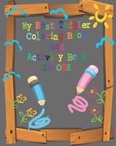 my best toddler coloring book and activity book in one