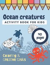 Ocean Creatures Activity Book For Kids Coloring Creative Tasks 40 Pages