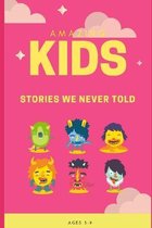 Amazing Kids: Stories We Never Told