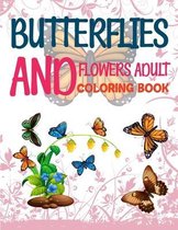 Butterflies And Flowers Adult Coloring Book