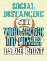 Social Distancing with Word Search 100 Puzzles Large Print